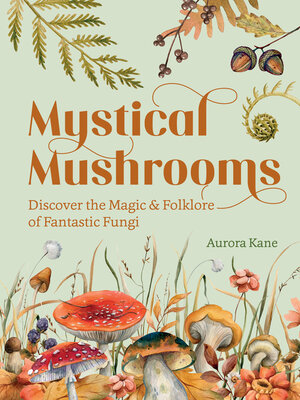cover image of Mystical Mushrooms